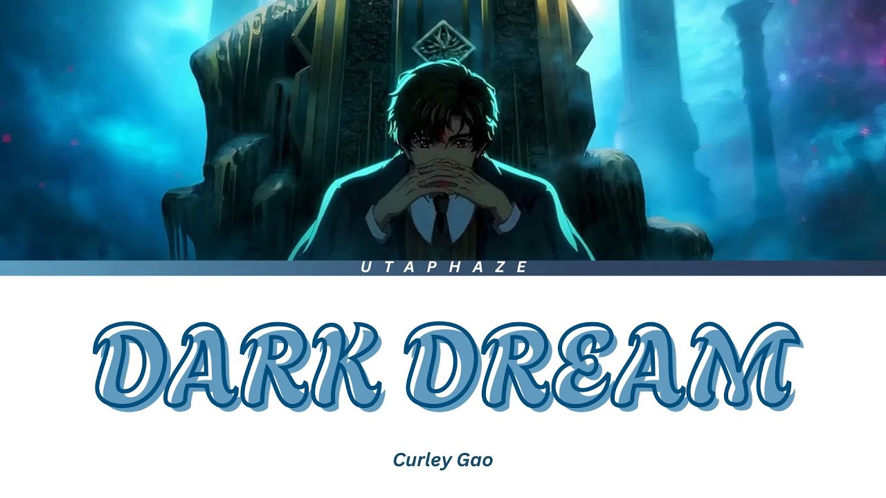 Lord Of The Mysteries - Ending FULL "Dark Dream" by Curley Gao (Lyrics) Lord Of The Mysteries - Ending FULL "Dark Dream" by Curley Gao (Lyrics)