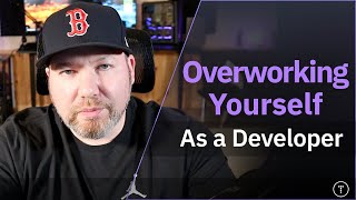 Overworking Yourself As A Developer Mental & Physical Health