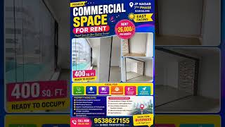 commercial space for rent available in JP nagar 7th phase,26k rental, East facing,400sqft