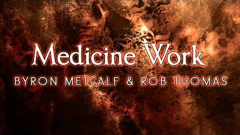 Byron Metcalf & Rob Thomas - Medicine Work (track)