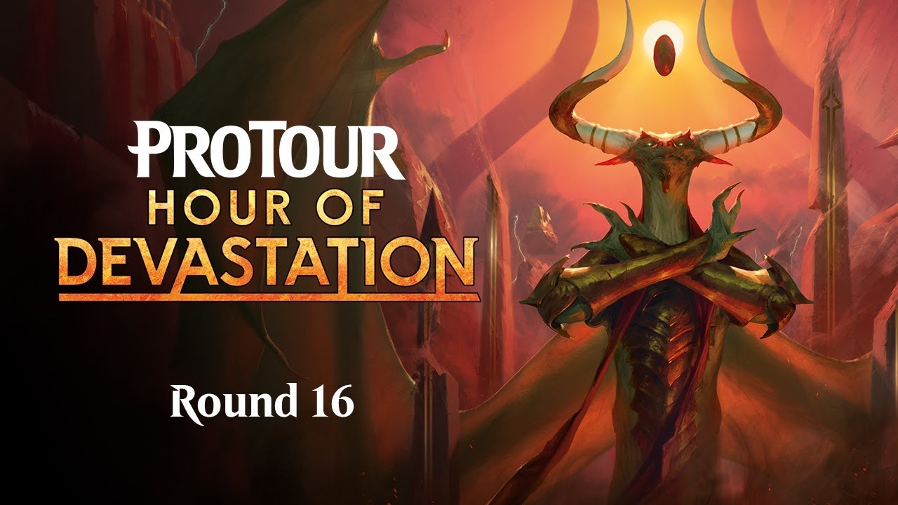 Pro Tour Hour of Devastation Round 16 (Standard) Elimination Round and Top 8