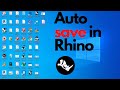 Auto saved in rhino