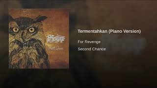 For revenge - termentahkan (version piano)
