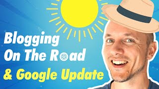 Quick Summer Update + Google&#39;s Core Update