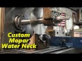 SNS 328 Part 1: Machining a Custom Mopar Water Neck