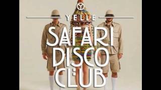 Yelle - Safari Disco Club [album] - 10 - "Unillusion"