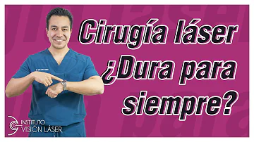 ¿La cirugía ocular con láser dura toda la vida?