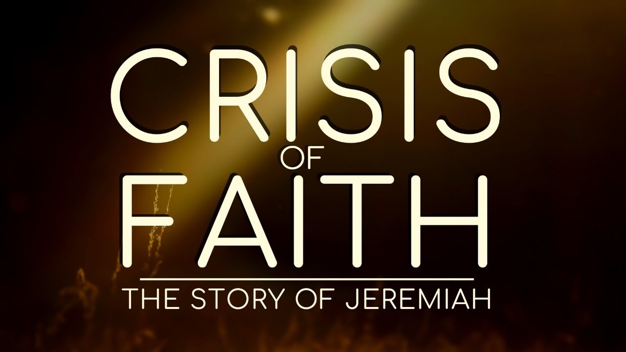 Crisis of Faith, The Story of Jeremiah