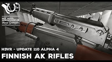 H3VR Early Access Devlog - Update 110a4 - Finnish AK Rifles
