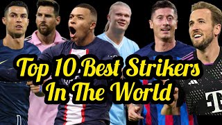 Top 10 Best Strikers In The World Right Now