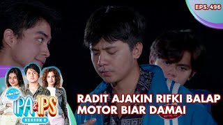 Radit Ajakin Rifki Balap Motor Biar Damai - Mantan Ipa & Ips | Eps. 496 | Part (6/6)