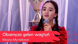 Maysa Myradowa - Obamyza gelen wagtyn |  2021 Resimi