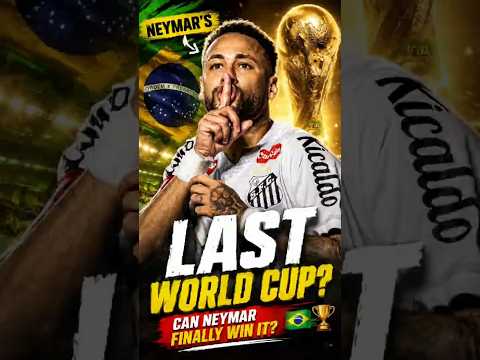 Neymar's LAST World Cup… Can He Finally Win It? 🇧🇷🏆