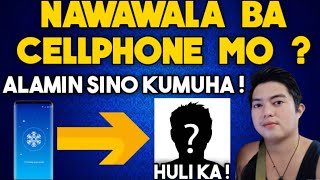Paano Malaman Kung Sino Ang Nakakuha Ng Nawawala Mong Cellphone 100% Legit With Proof 