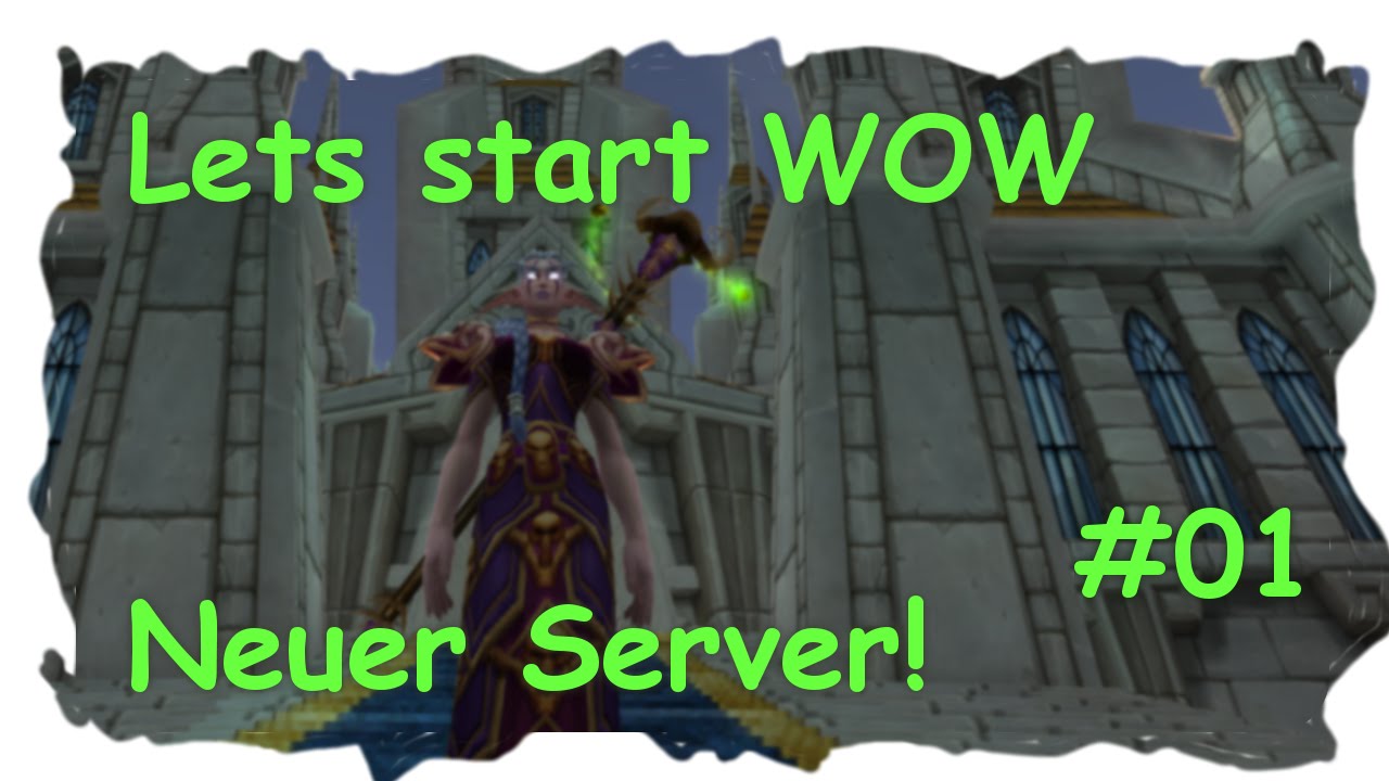 Test Stream Lets Start wow auf einem neuen Server 01 YouTube