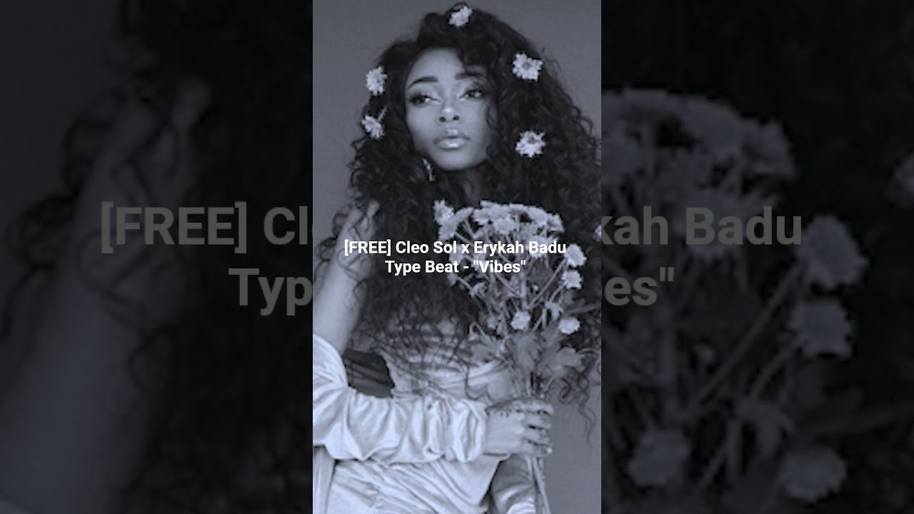[FREE] Cleo Sol x Erykah Badu Type Beat - 