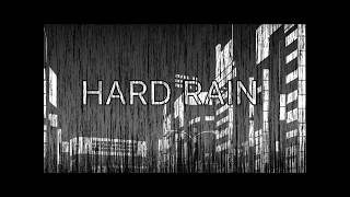 HARD RAIN