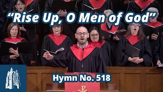 “Rise Up, O Men of God” - Hymn #518 - [6/21/26]