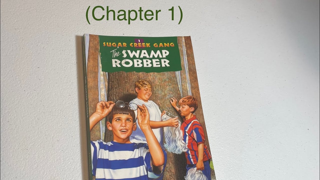 The swamp robber book 1 of the sugar creek gang chapter 1 YouTube