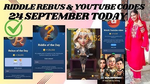 24 Sept X Empire Riddle, Rebus Of The Day & YouTube Codes Complete ✅ Daily Tasks