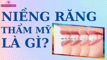Niềng răng thẩm Mỹ là gì | Tt niềng răng quốc tế Diamond