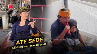 Edisi terbaru Temu karya 05_Ate sede gitaq side kance dengan lain