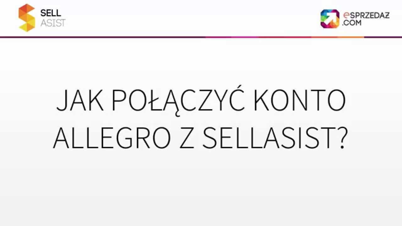 Jak połączyć konto Allegro z Sellasist? - YouTube
