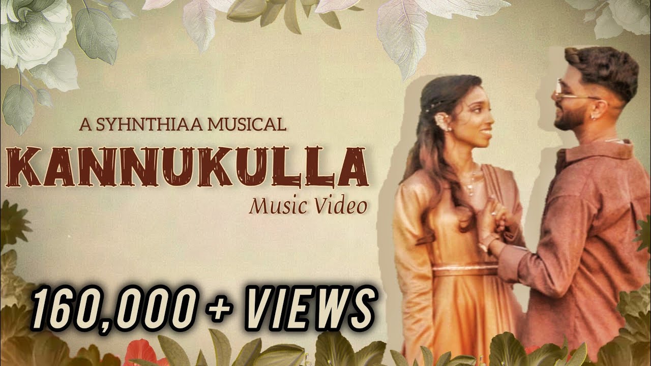Syhnthiaa - Kannukulla [Official Music Video] A Syhnthiaa Musical