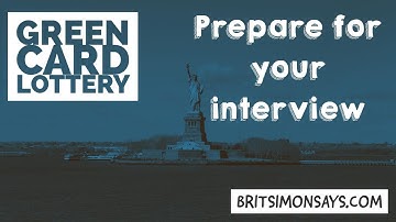 How to prepare for the DV Lottery interview