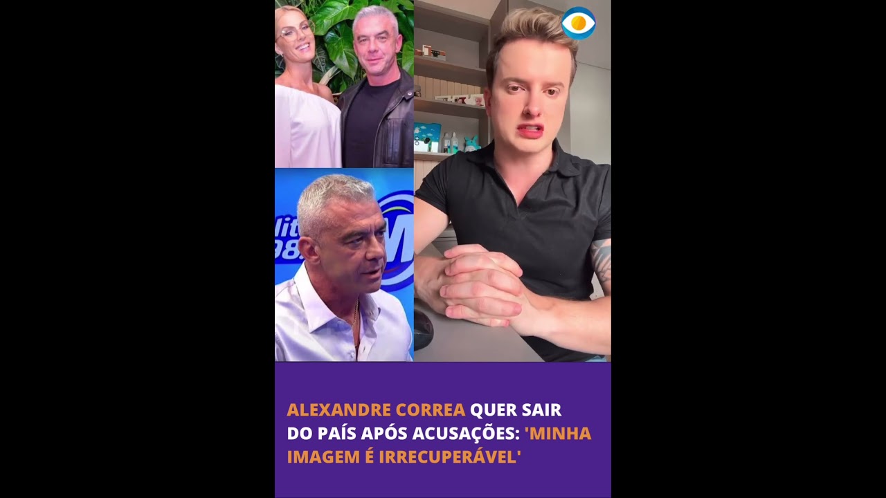 🚨 Alexandre Correa quer sair do país após acusações: “Minha imagem é irrecuperável”