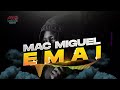 Ema mn mac miguel b audio oficial