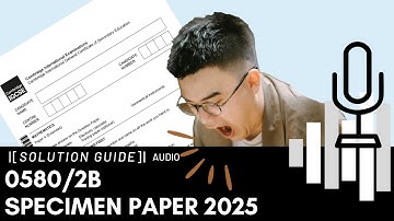 0580/02B/SP/25 Paper Review: Specimen Paper 2 For Examination From Year 2025 Onwards