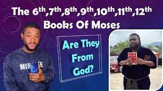 The 6th 7th 8th 9th 10th 11th 12th Books Of Moses Are They From God