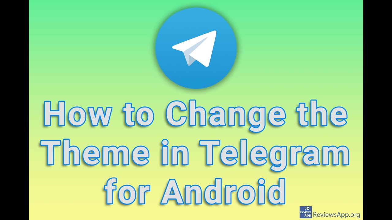 How to Change the Theme in Telegram for Android - YouTube