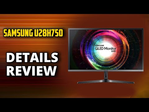 Samsung U28H750 Review: 4K TN QLED Gaming Monitor.