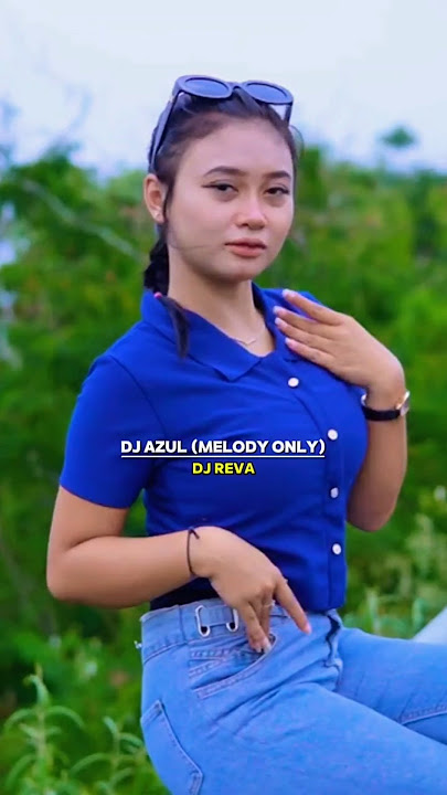 SHORT⚡DJ AZUL MELODY ONLY  | DJ REVA