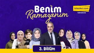 Benim Ramazanım | 3. Bölüm