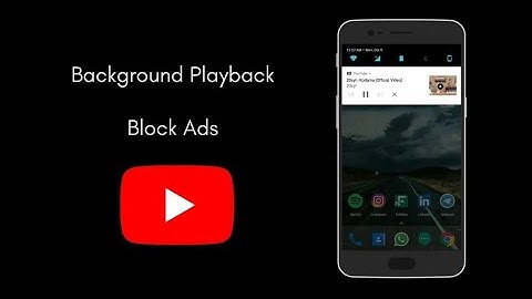 Enable Background Video Player In YouTube. Disable ads, Watch Videos While You