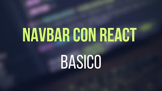 COMO crear un NAVBAR BASICO con REACT JS | TAILWIND CSS & REACT JS