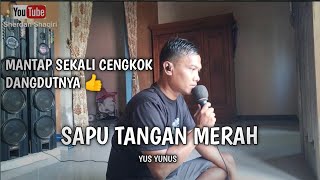 Sapu Tangan Merah  Yus Yunus  Cover Dan Lirik  Lagu Dangdut Klasik Terlaris  By Sherdan Shaqiri