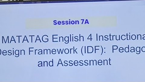 Matatag English Instructional Design Framework(IDF): Pedagogy and Assessment