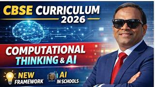 CBSE New Curriculum Changes 2026 | Framework for CT & Artificial Intelligence Explained