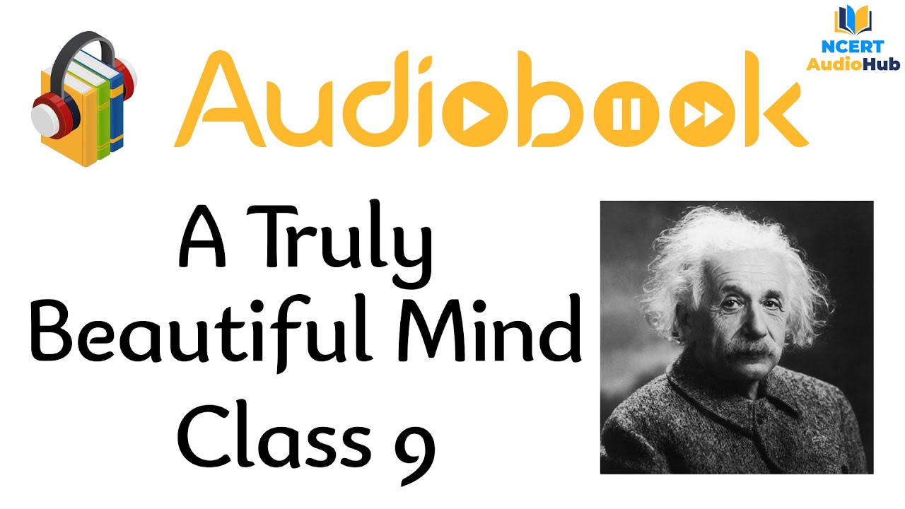 A Truly Beautiful Mind Chapter 4 Class 9 English Beehive A Truly Beautiful Mind Chapter 4 Class 9 English Beehive