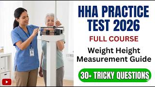HHA Practice Test 2026 Home Health Aide Full Course Weight Height Measurement Guide Mastery