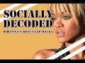 Rihanna's Best Twitter Clap Backs | Socially Decoded