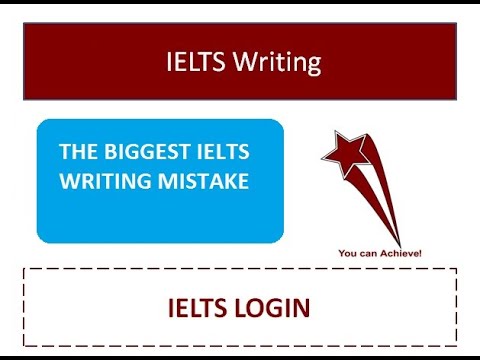 The biggest IELTS Writing Mistake