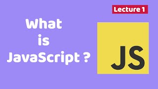 What is JavaScript | Introduction |  Tutorial #1
