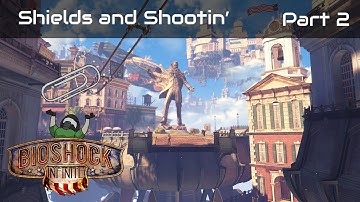 Bioshock Infinite 1999 - Shields and Shootin