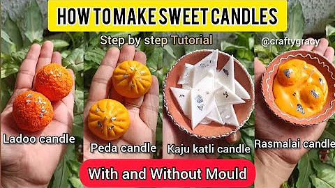 How to Make Diwali Sweet Candles-Kajukatli, Rasmalai, Motichoor Ladoo & Peda #diwalicandles #diwali