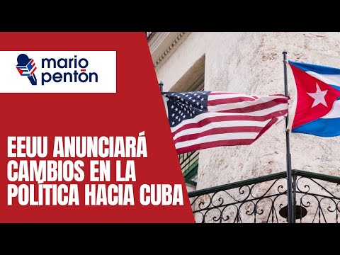 EEUU anunciará cambios en su política hacia Cuba